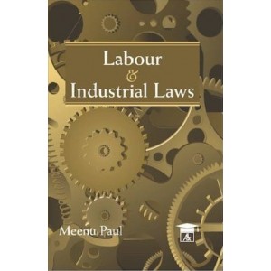Allahabad Law Agency's Labour & Industrial Law for BSL | LL.B Students by Meenu Paul
